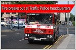 Fire breaks out at Traffic Police headquarters