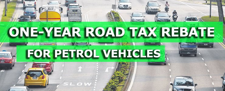 government-grants-one-year-road-tax-rebate-for-petrol-vehicles