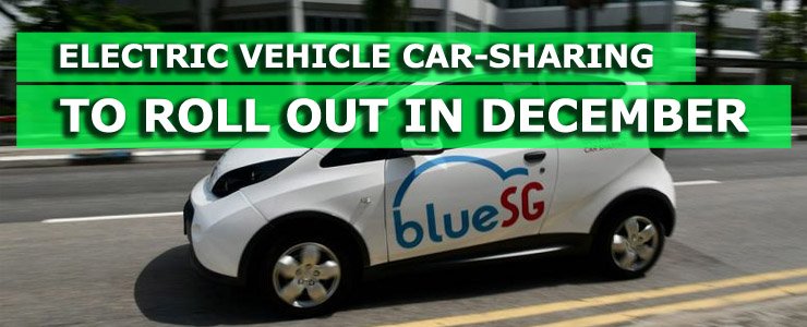 Singapore S First Electric Vehicle Car Sharing Programme To Start In Singapore S First Electric Vehicle Car Sharing Programme To Start In December