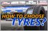 How to choose the best tyre for your needs?