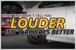 A loud exhaust isn't always better for performance