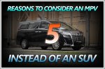 Yes, get an MPV instead of an SUV! Here's why
