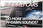Should manufacturers do more with cabin sounds?
