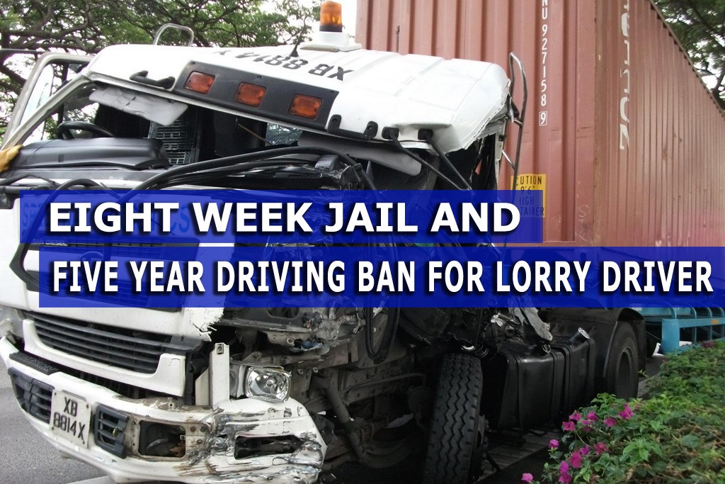 eight-week-jail-term-and-five-year-driving-ban-for-lorry-driver