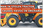 Drunk man's joy ride in stolen tractor causes havoc in Orchard