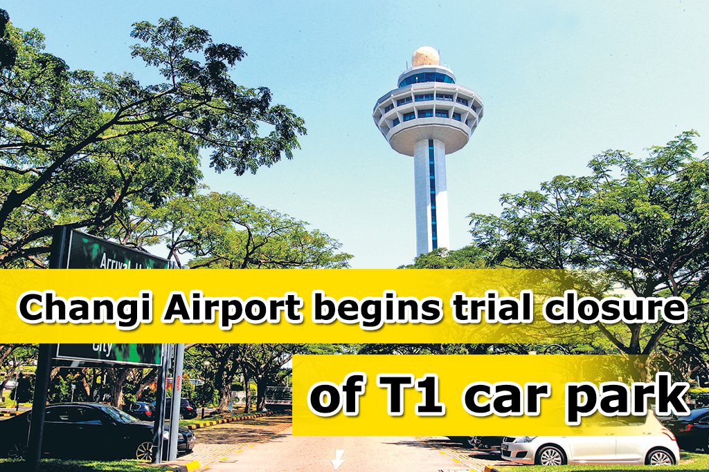 Changi Airport T1 open-air car park to close by December - TODAY