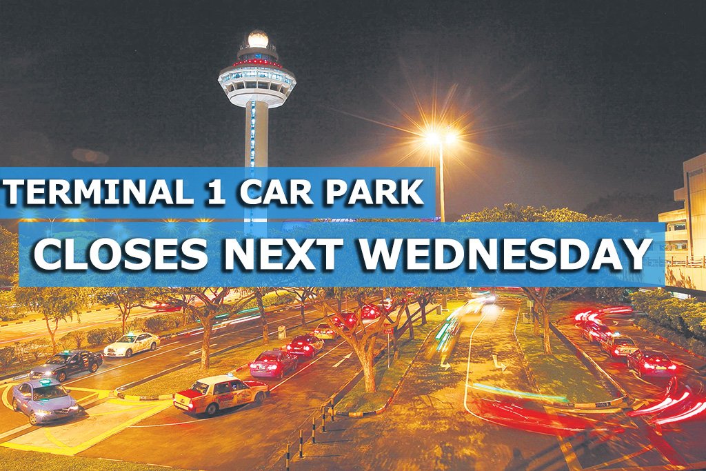 Closure of Terminal 1 car park next Wednesday Sgcarmart
