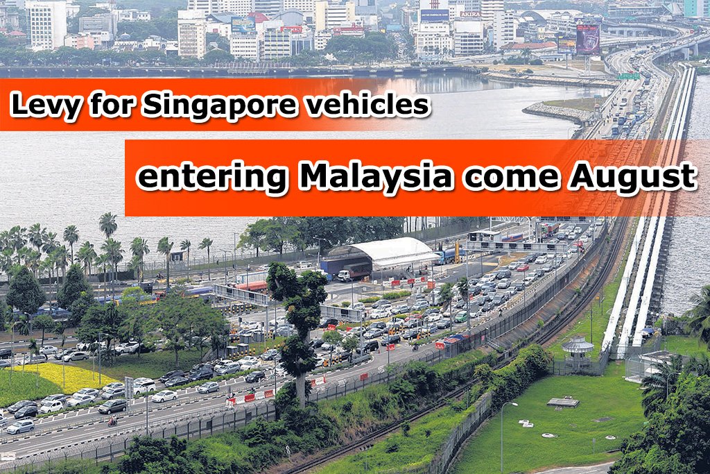 Additional Malaysian levy on Singapore vehicles to start from August