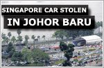 Singapore car stolen in 10 seconds in Johor Baru