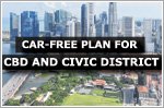 Car-free plan for CBD and Civic District to open up more recreational space