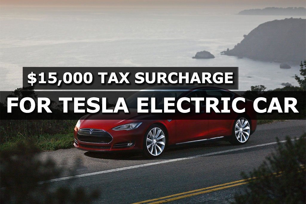 Tesla Model S electric car slapped with $15,000 tax surcharge