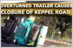 Overturned trailer causes closure of Keppel Road after Kampong Bahru Road