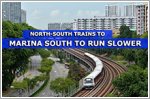 North-South trains to Marina South to run slower