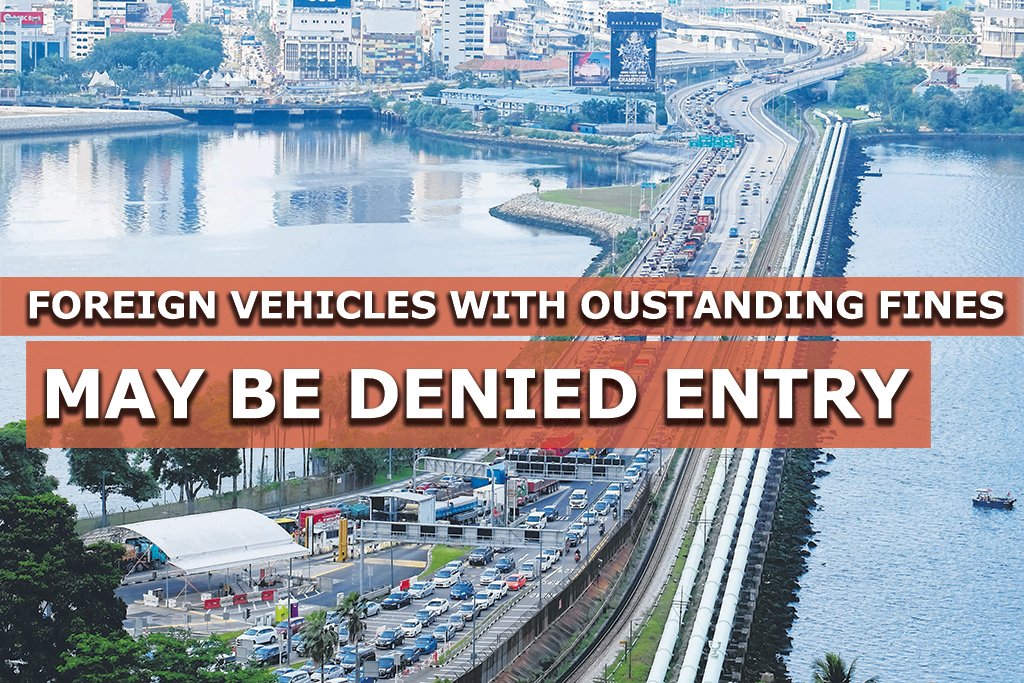 Foreign vehicles with outstanding fines may be denied entry from 1 April