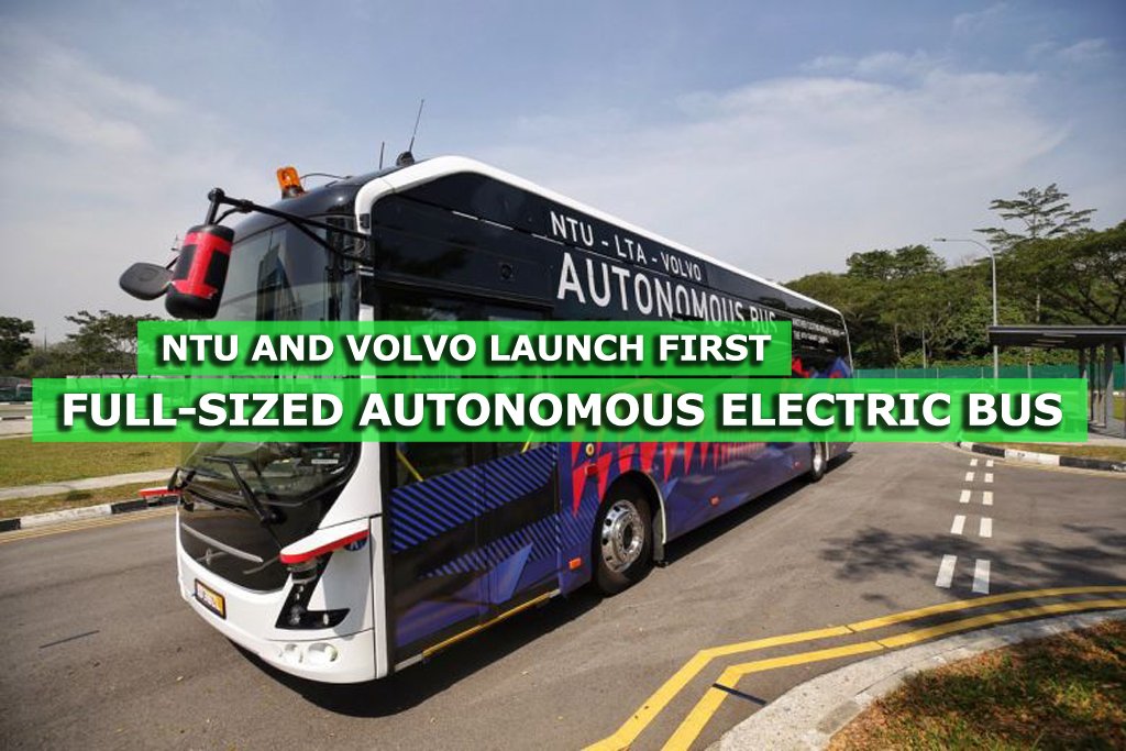 Ntu And Volvo Launch World S First Full Sized Autonomous Electric Bus Sgcarmart