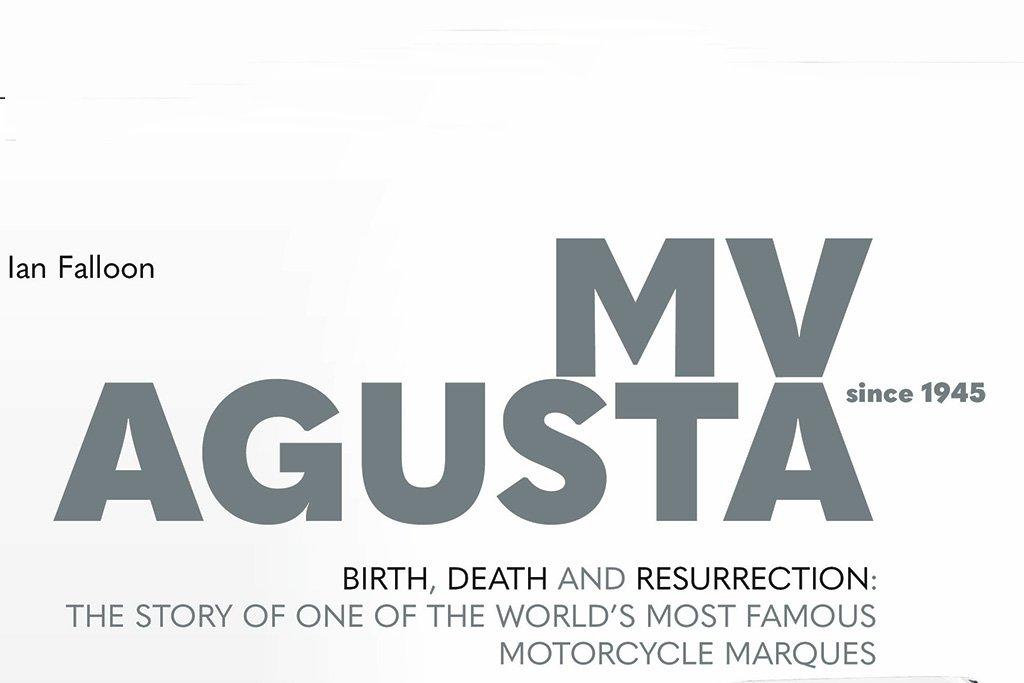 The MV Agusta Story: BIRTH, DEATH AND RESURECTION: THE STORY OF ONE OF THE  WORLD'S MOST FAMOUS MOTORCYCLE MARQUES : Falloon, Ian: : Books