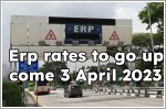 ERP rates to go up by $1.00 at seven locations come 3 April 2023